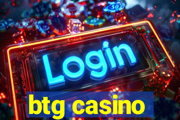 btg casino